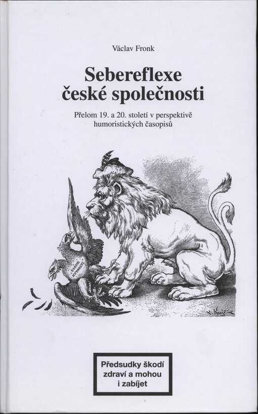 Sebereflexe české společnosti: přelom 19. a 20. století v perspektivě humoristických časopisů
