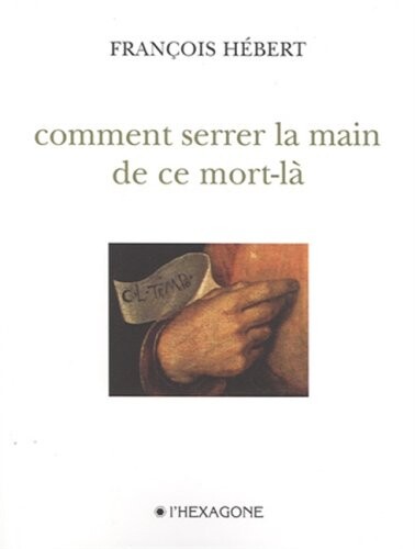Comment serrer la main de ce mort-là