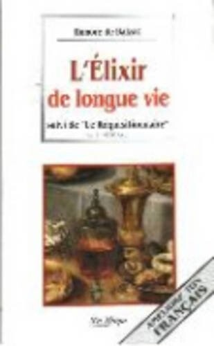 L'�lixir de longue vie ;Le réquisitionnaire