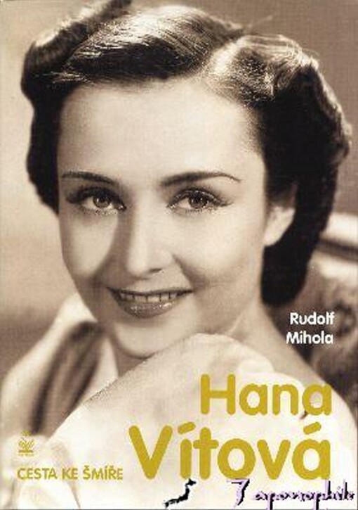Hana Vítová : cesta ke šmíře