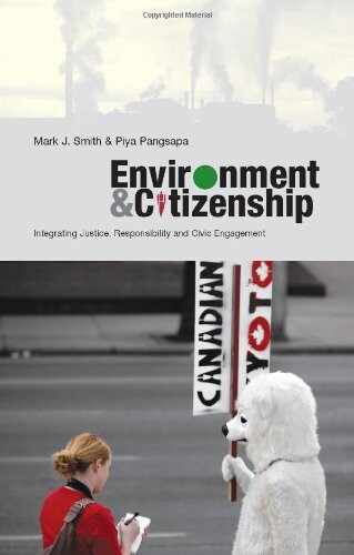 Environment and Citizenship: Integrating Justice, Responsibility and Civic Engagement