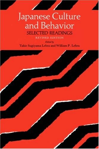 Japanese culture and behavior : selected readings, revised edition