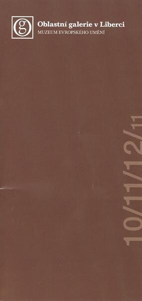 Oblastní galerie v Liberci :muzeum evropského umění