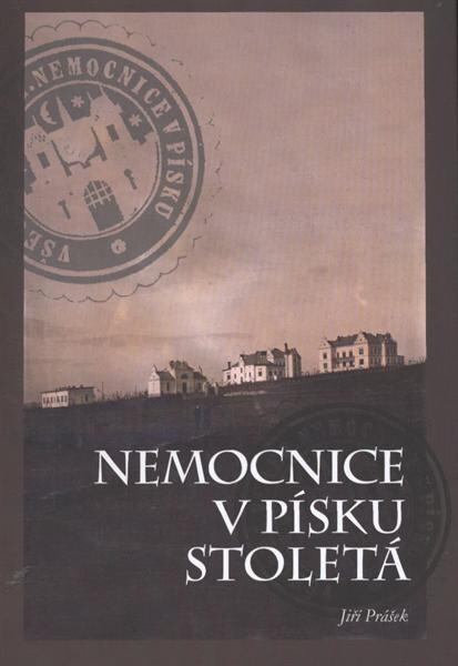Nemocnice v Písku stoletá
