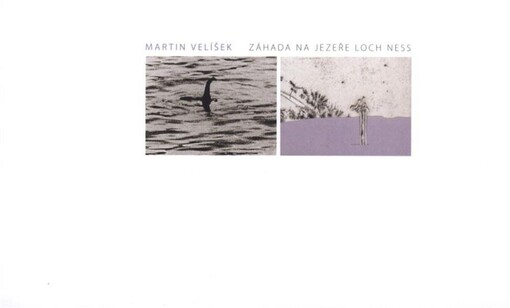 Martin Velíšek : záhada na jezeře Loch Ness