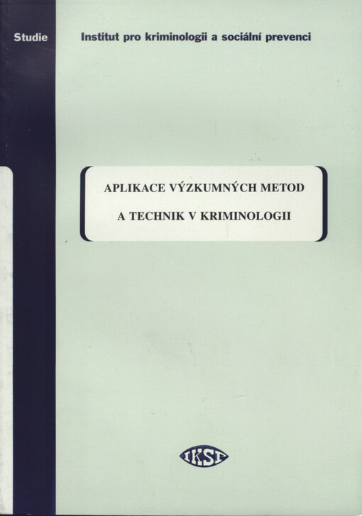 Aplikace výzkumných metod a technik v kriminologii : obecná část