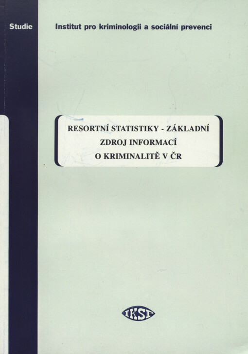 Resortn� statistiky - z�kladn� zdroj informac� o kriminalit� v �esk� republice