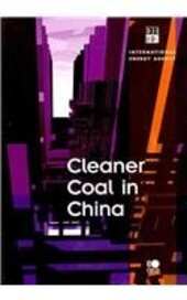 Cleaner Coal in China (International Energy Agency)
