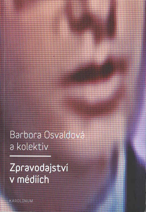 Zpravodajství v médiích, 2., upr. vyd.