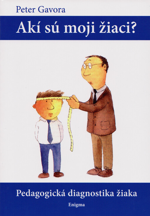 Akí sú moji žiaci? : pedagogická diagnostika žiaka