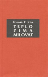 Teplo, zima, milovat