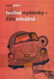 Tvořivé myšlenky - Žijte odvážně