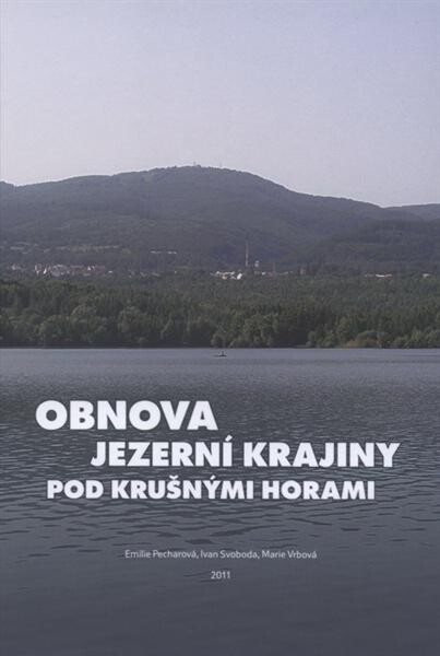 Obnova jezerní krajiny pod Krušnými horami