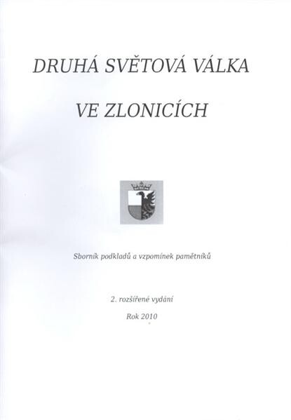 Druhá světová válka ve Zlonicích : sborník podkladů a vzpomínek pamětníků