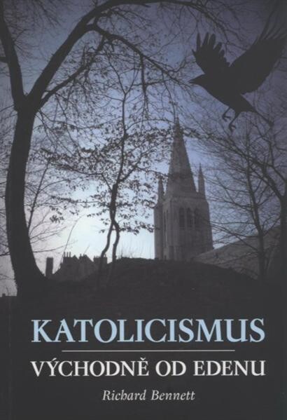 Katolicismus - východně od Edenu : pohled na katolicismus 21. století