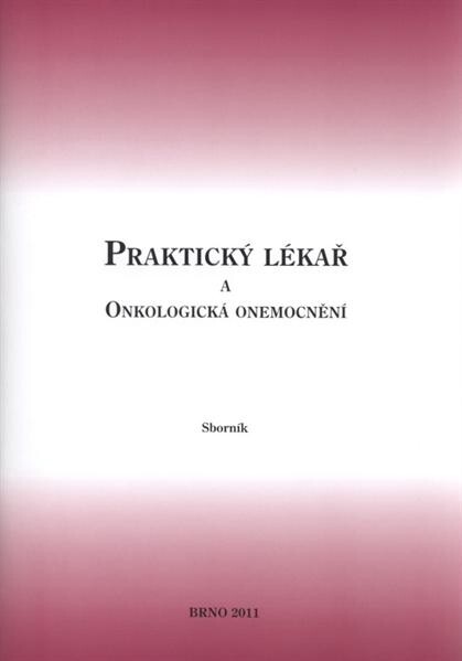 Praktický lékař a onkologická onemocnění : sborník