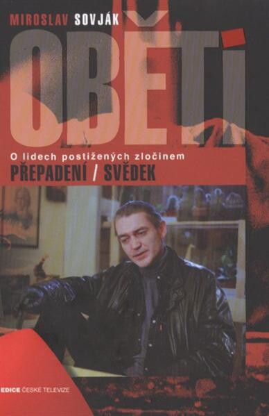 Oběti :[o lidech postižených zločinem]