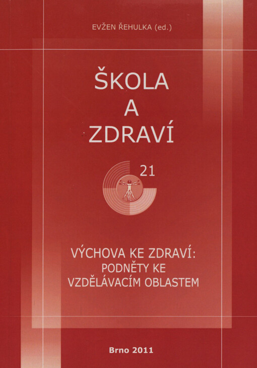 Škola a zdraví 21, 2011. Výchova ke zdraví: podněty ke vzdělávacím oblastem