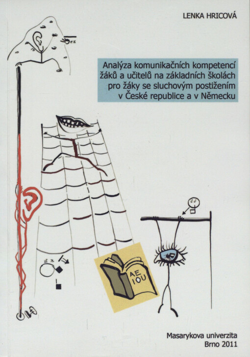 Analýza komunikačních kompetencí žáků a učitelů na základních školách pro žáky se sluchovým postižením v České republice a v Německu