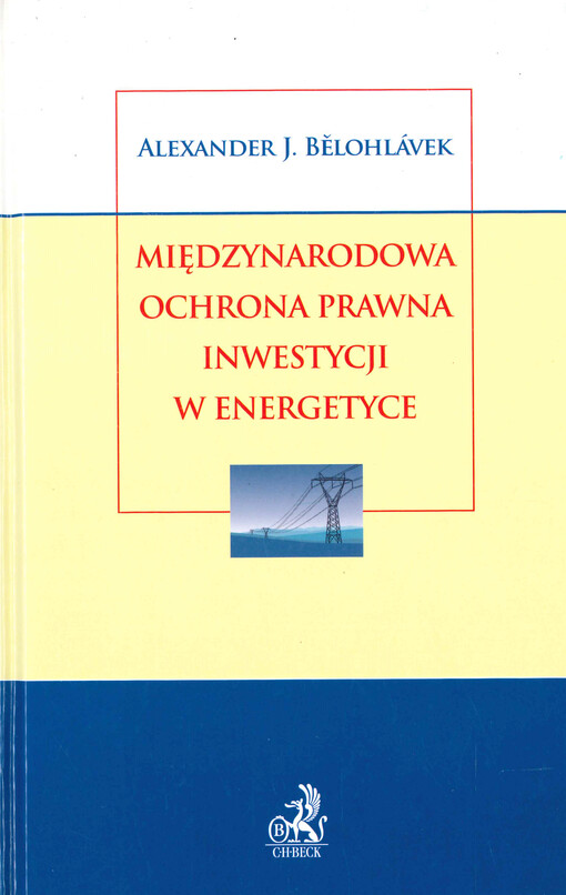 Międzynarodowa ochrana prawna inwestycji w energetyce