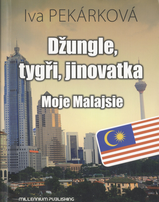 Džungle, tygři, jinovatka :moje Malajsie
