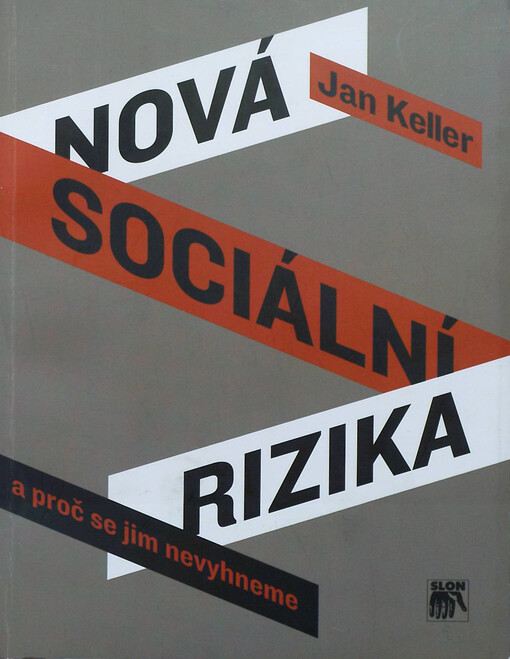Nová sociální rizika a proč se jim nevyhneme