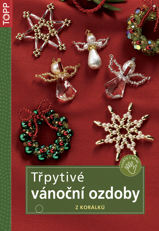 Třpytivé vánoční ozdoby : z korálků