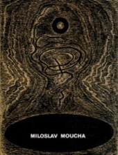 Miloslav Moucha: [galerie hl. m. Prahy ... 1992]