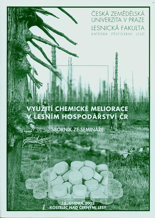 Využití chemické meliorace v lesním hospodářství ČR : sborník ze semináře