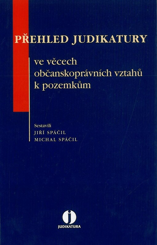 Přehled judikatury ve věcech občanskoprávních vztahů k pozemkům