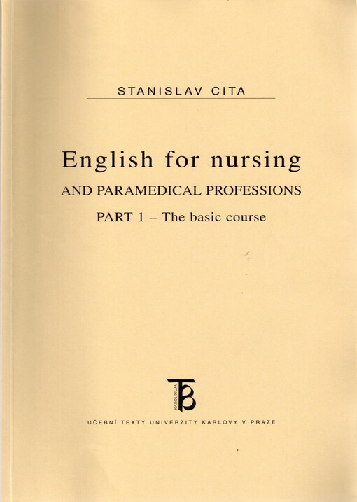 English for nursing and paramedical professions.Part 1, The basic course