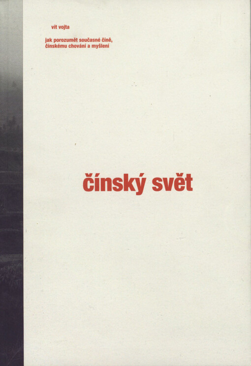 Čínský svět: jak porozumět současné Číně, čínskému chování a myšlení