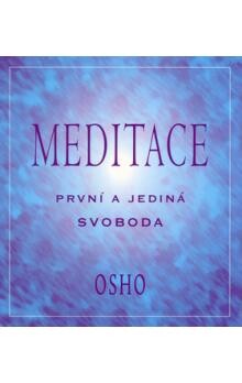 Meditace - První a jediná svoboda