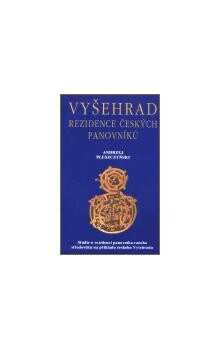 Vyšehrad - rezidence panovníků