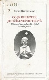 Co je důležité, je očím neviditelné: hlubinně psychologický výklad Malého prince