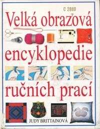 Velká obrazová encyklopedie ručních prací