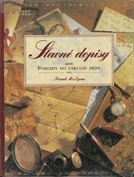 Slavné dopisy, aneb, Pohledy do zákulisí dějin.