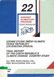 Územní studie změny klimatu České republiky : (závěrečná zpráva) = Final report of the Czech Republic's climate change country study