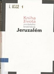 Kniha života mnišského bratrstva Jeruzalém