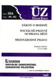 Zákon o rodině ; Sociálně-právní ochrana dětí ; Mezinárodní právo : podle stavu k 5.6.2002