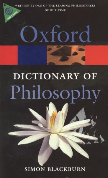 The Oxford dictionary of philosophy