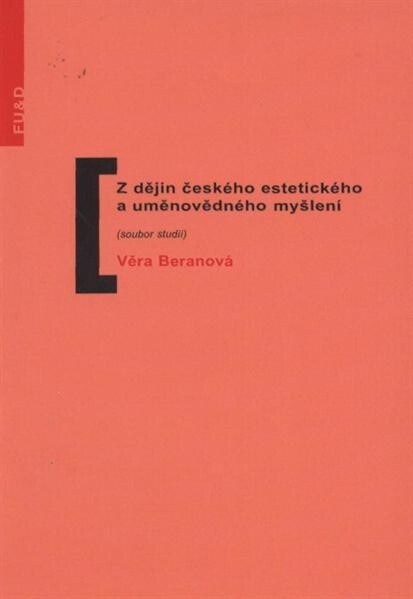 Z dějin českého estetického a uměnovědného myšlení : (soubor studií)
