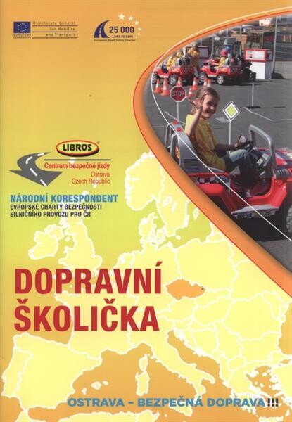 Dopravní školička : Ostrava - bezpečná doprava!!!