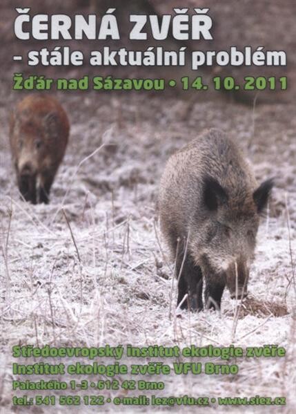 Černá zvěř - stále aktuální problém : odborný seminář, Žďár nad Sázavou, 14. října 2011 : sborník referátů a příspěvků