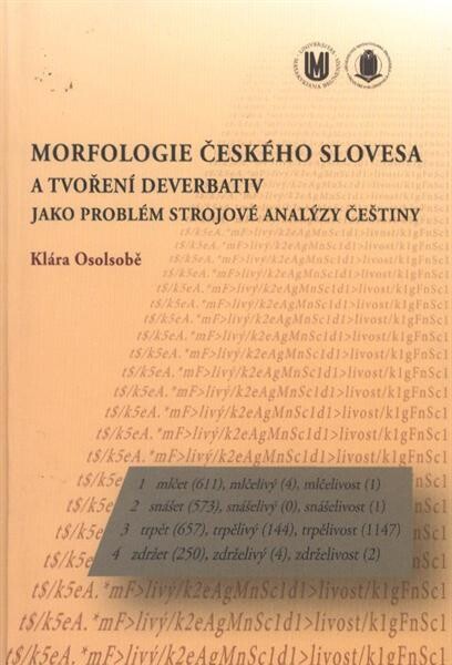 Morfologie českého slovesa a tvoření deverbativ jako problém strojové analýzy češtiny