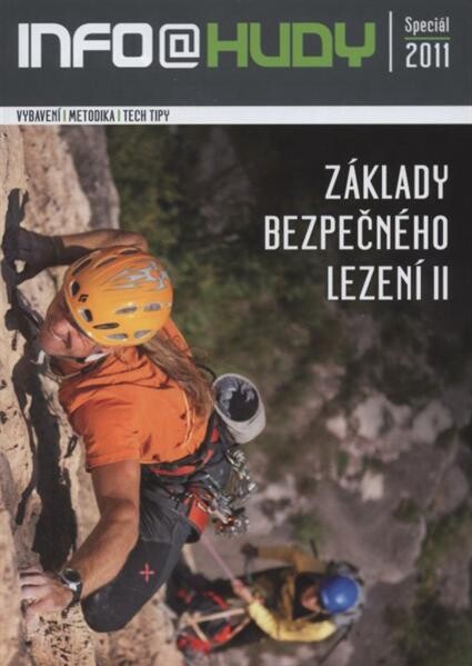 Základy bezpečného lezení II : vybavení, metodika, tech tipy