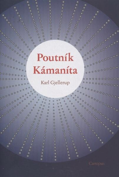 Poutník Kámaníta : románová legenda