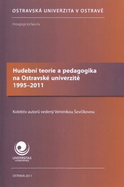 Hudební teorie a pedagogika na Ostravské univerzitě 1995-2011