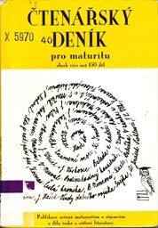 Čtenářský deník pro maturitu : obsah více než 150 děl : publikace určená maturantům a zájemcům o díla české a světové literatury