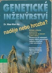 Genetické inženýrství : naděje, nebo hrozba?.